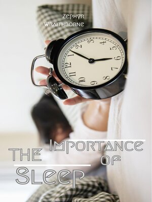 cover image of The Importance of Sleep